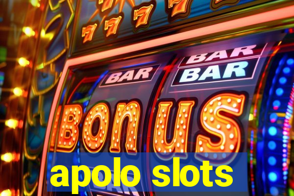 apolo slots