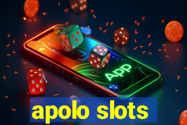 apolo slots