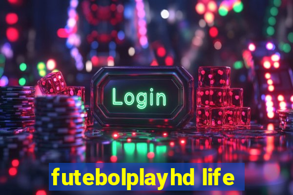 futebolplayhd life