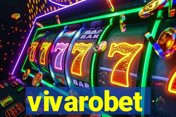 vivarobet