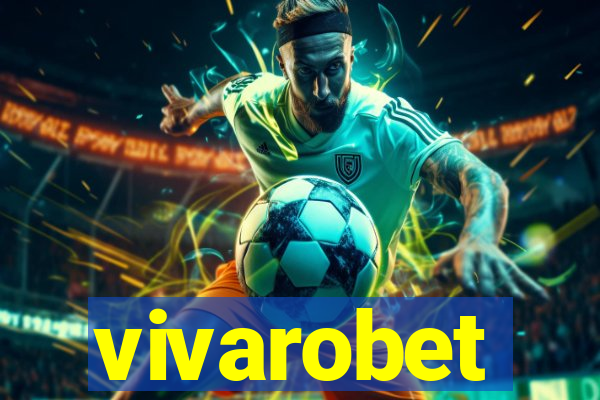 vivarobet