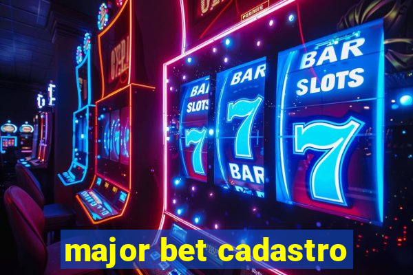 major bet cadastro