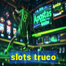 slots truco