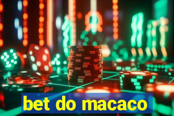 bet do macaco