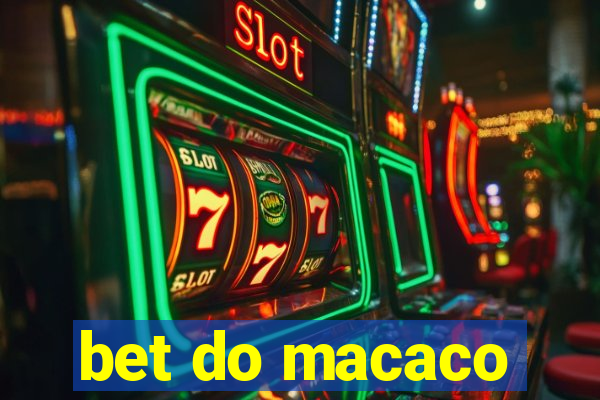 bet do macaco