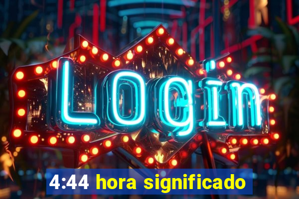 4:44 hora significado