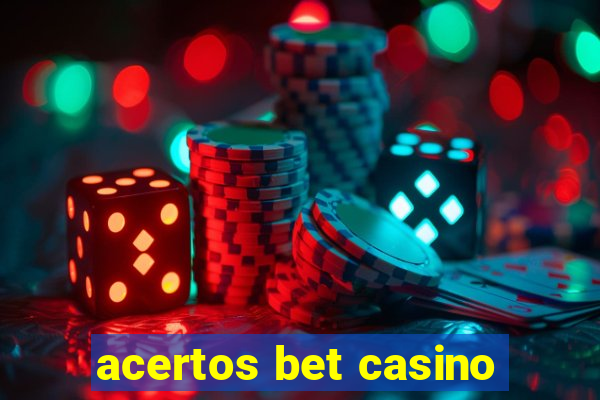 acertos bet casino