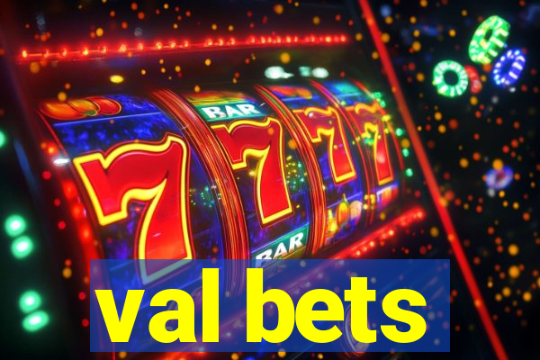 val bets