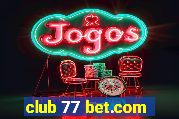 club 77 bet.com