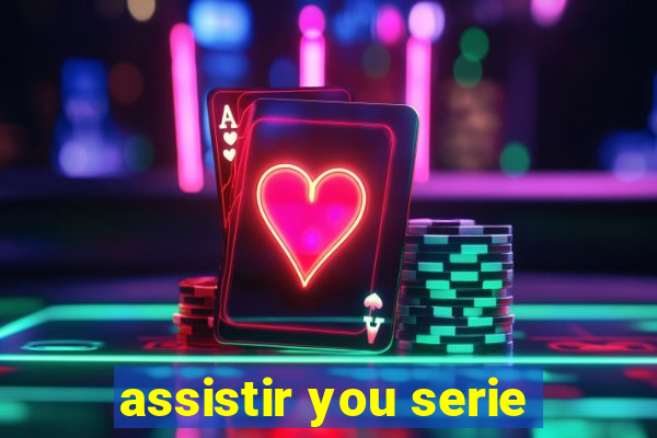 assistir you serie