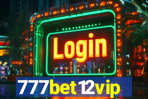 777bet12vip