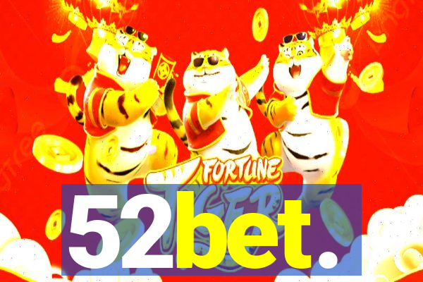 52bet.