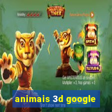 animais 3d google