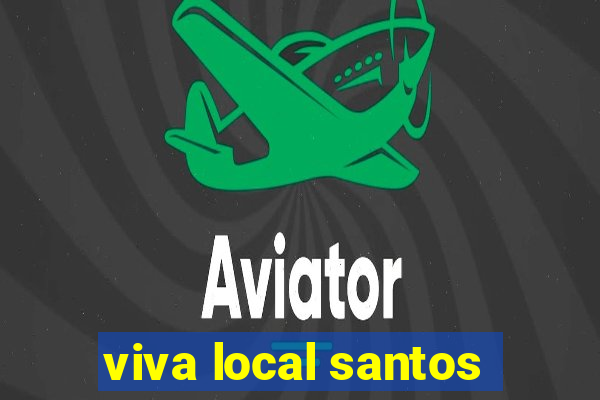 viva local santos