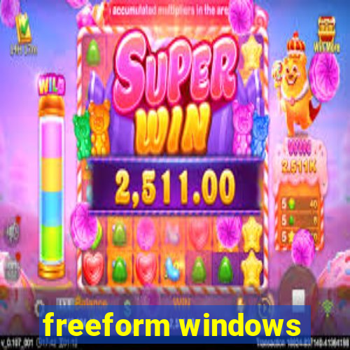 freeform windows