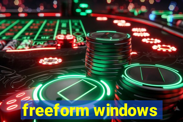 freeform windows