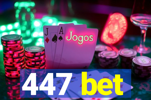 447 bet