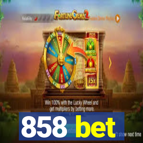 858 bet