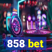 858 bet