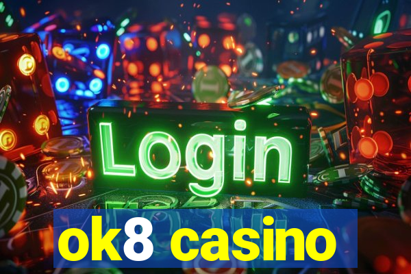 ok8 casino