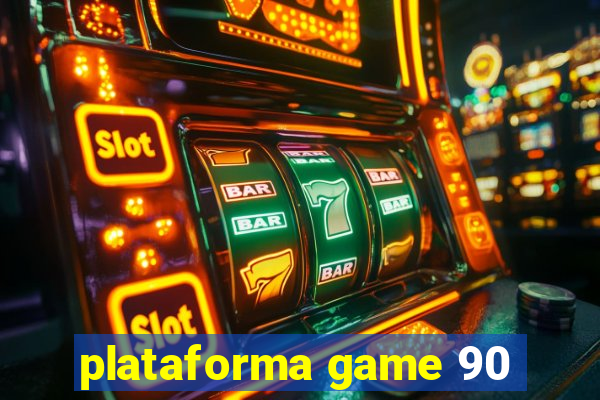 plataforma game 90