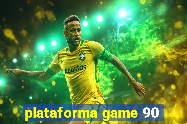 plataforma game 90