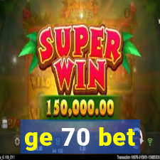 ge 70 bet