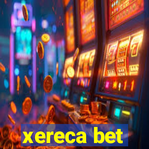 xereca bet