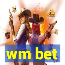 wm bet