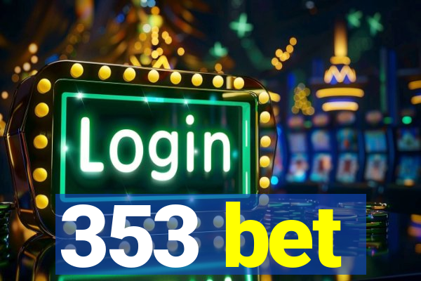 353 bet