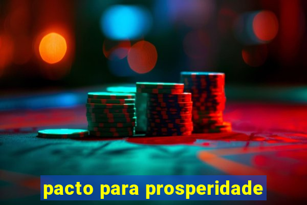 pacto para prosperidade