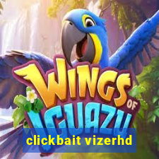 clickbait vizerhd