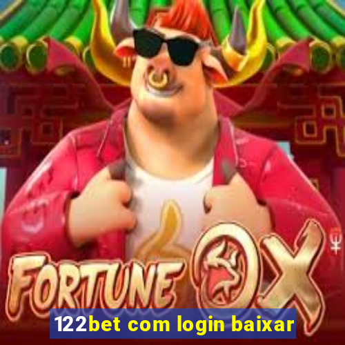 122bet com login baixar