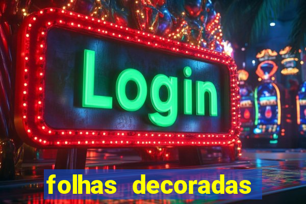 folhas decoradas para imprimir