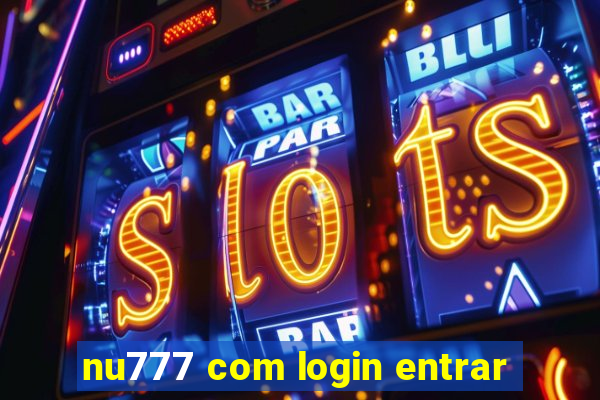 nu777 com login entrar