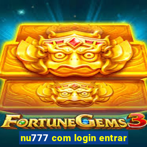 nu777 com login entrar