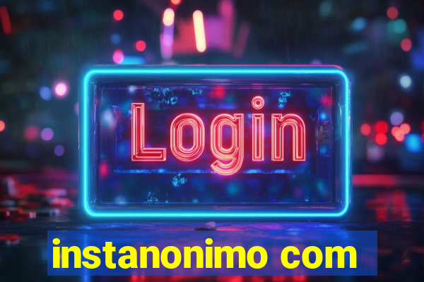 instanonimo com