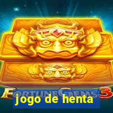 jogo de henta