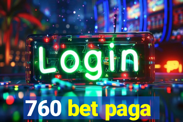 760 bet paga