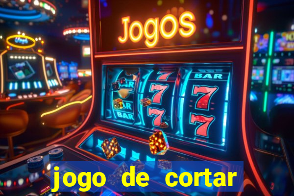 jogo de cortar frutas ganhar dinheiro