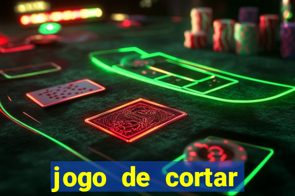 jogo de cortar frutas ganhar dinheiro