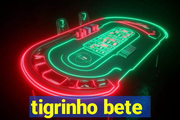 tigrinho bete