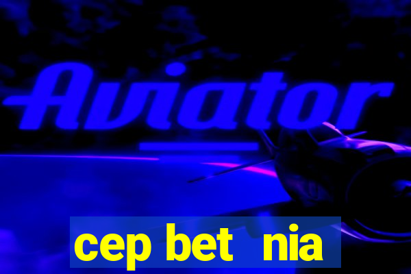 cep bet  nia