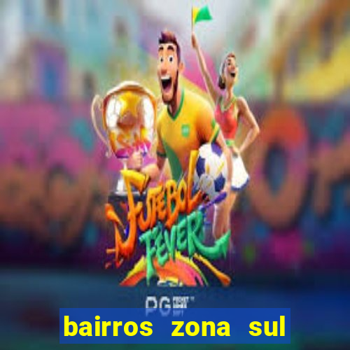 bairros zona sul porto alegre