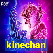 kinechan