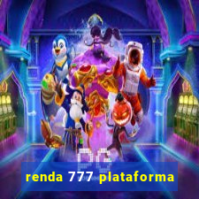 renda 777 plataforma