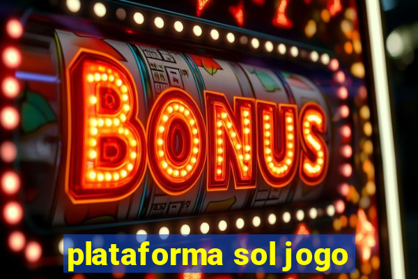 plataforma sol jogo