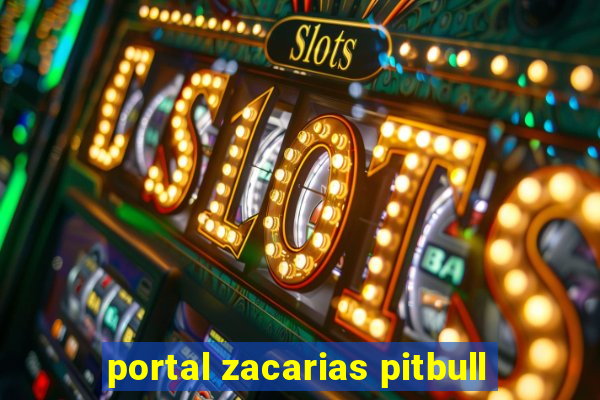 portal zacarias pitbull