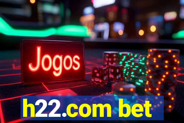 h22.com bet