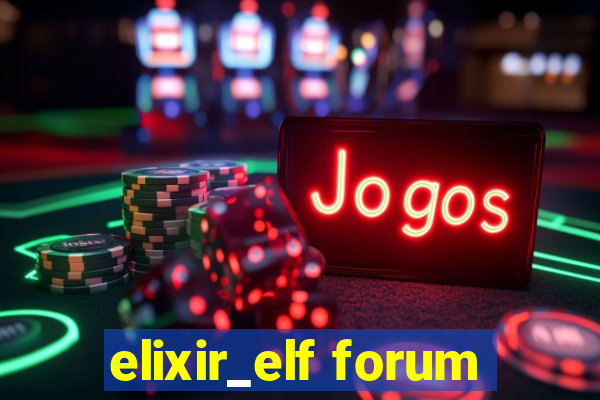 elixir_elf forum